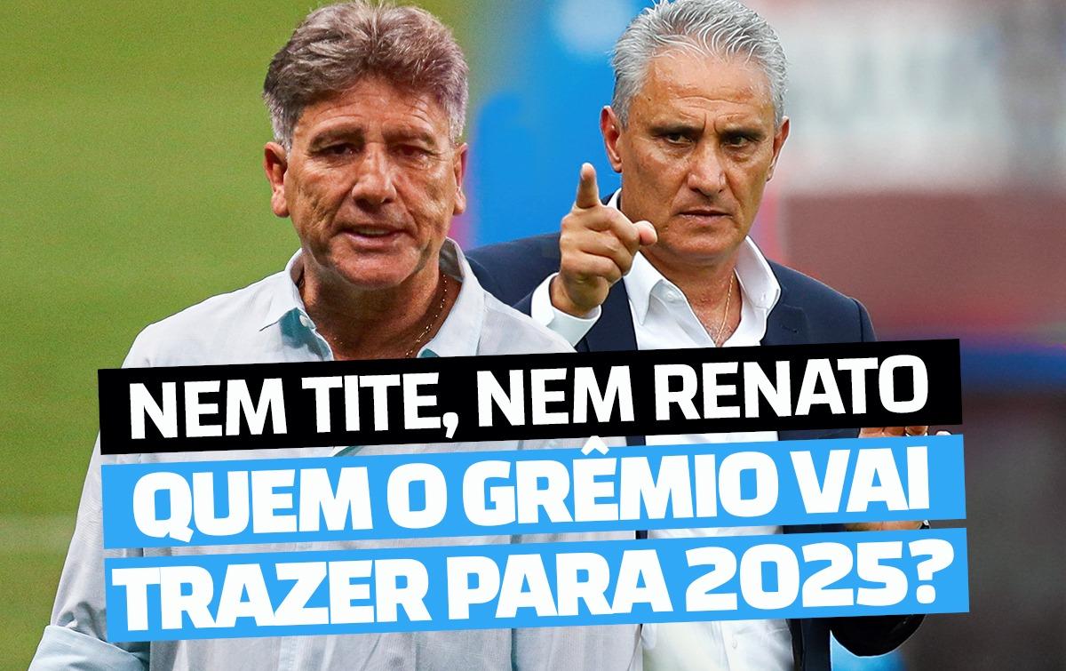 QUEM O GRÊMIO VAI TRAZER PARA 2025?